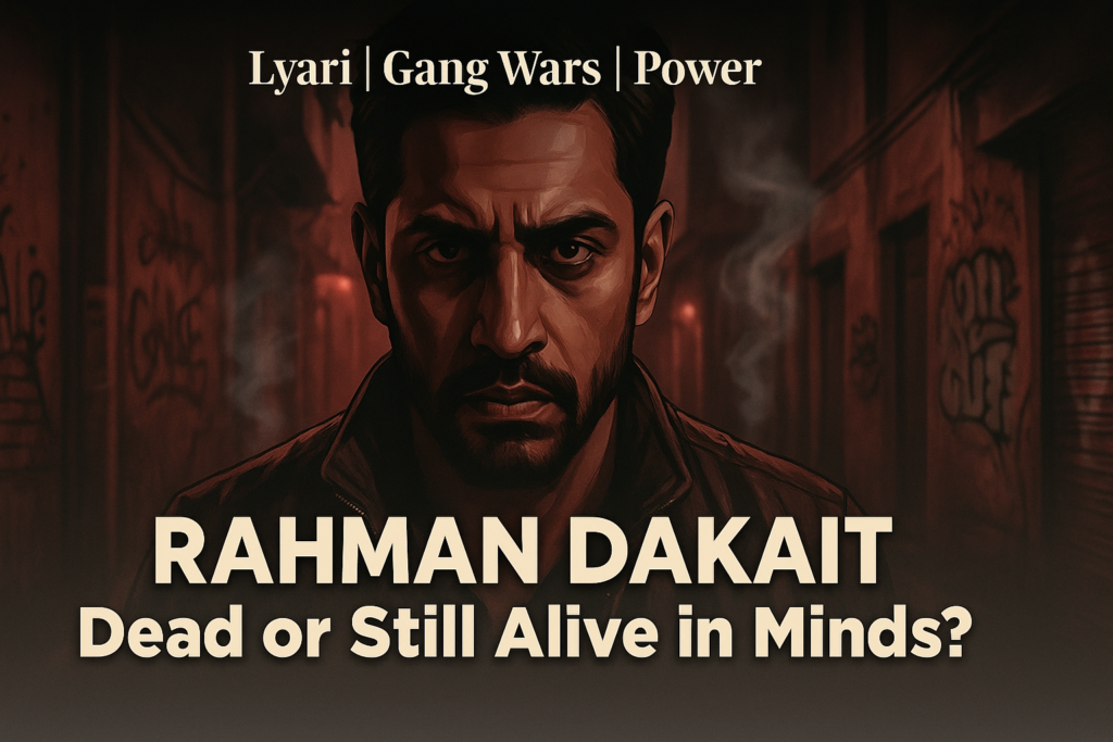 Rahman Dakait linked to Lyari gang wars and power